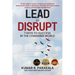 Lead To Disrupt: 7 Keys To Success In The Changing World