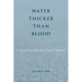 Water Thicker Than Blood: A Memoir of a Post-Internment Childhood