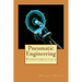 Pneumatic Engineering: Fundamentals of Pneumatic Engineering