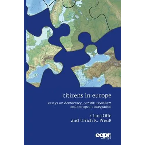 Citizens in Europe: Essays on Democracy, Constitutionalism and European Integration