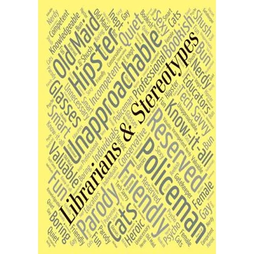 Librarians & Stereotypes: So, Now What?