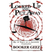 Locked Up and Put Away: My 10 Years as a Juvenile Counselor
