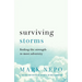 Surviving Storms: Finding the Strength to Meet Adversity