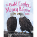 The Bald Eagles of Money Bayou: An Almost True Story