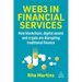 Web3 in Financial Services: How Blockchain, Digital Assets and Crypto Are Disrupting Traditional Finance