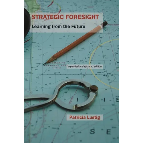 Strategic Foresight: Learning from the Future